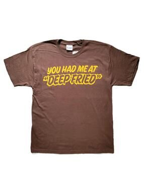 You Had Me At Deep Fried Men's Medium Graphic T-Shirt - NEW